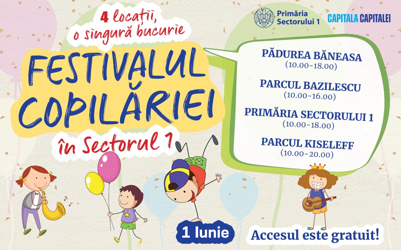 Festivalul Copilăriei: Detalii complete despre evenimentul din Sectorul 1, pe 1 iunie