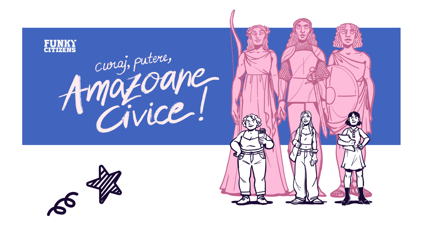 Amazoane Civice 2026 | Ultimele zile de înscrieri în programul de politici publice lansat de Funky Citizens